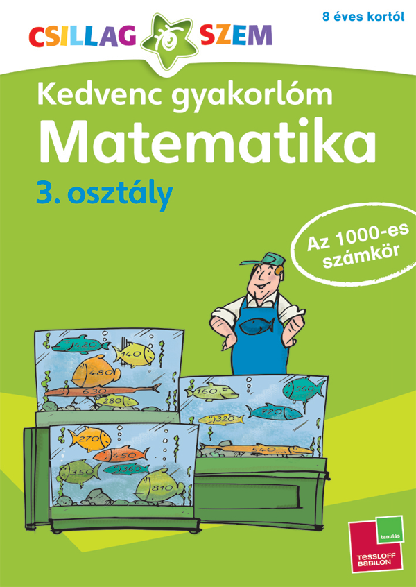 Kedvenc gyakorlóm – Matematika 3. osztályosoknak