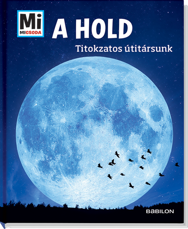 Mi MICSODA A Hold – Titokzatos útitársunk