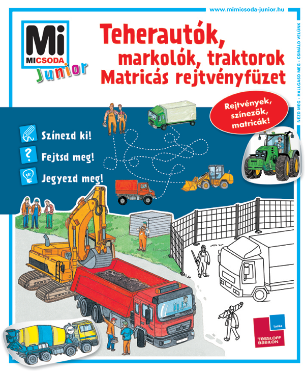 Mi MICSODA Junior matricás rejtvényfüzet Teherautók, markolók, traktorok
