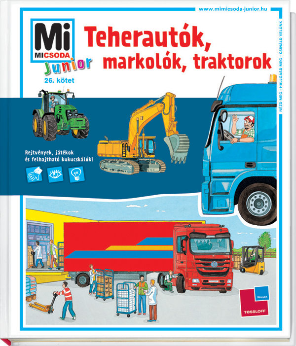Mi MICSODA Junior Teherautók, markolók, traktorok