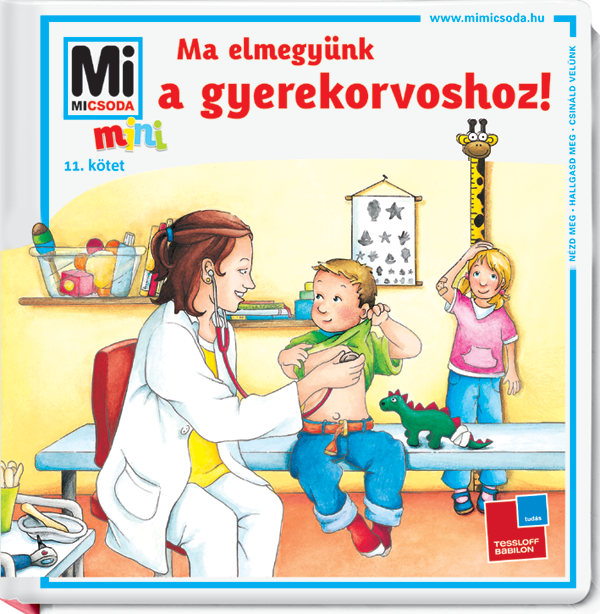 Mi MICSODA mini Ma elmegyünk a gyerekorvoshoz!