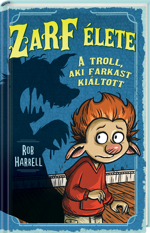 Zarf élete 2. – A troll, aki farkast kiáltott