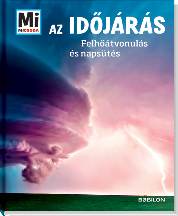 Mi MICSODA Az idojárás – Felhoátvonulás és napsütés