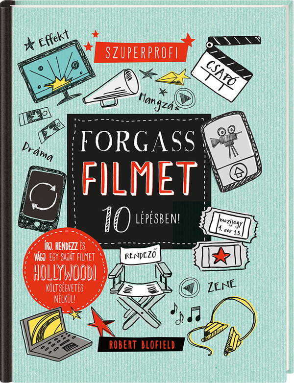 Szuperprofi – Forgass filmet 10 lépésben!