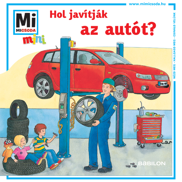 Mi MICSODA mini füzet – Hol javítják az autót?