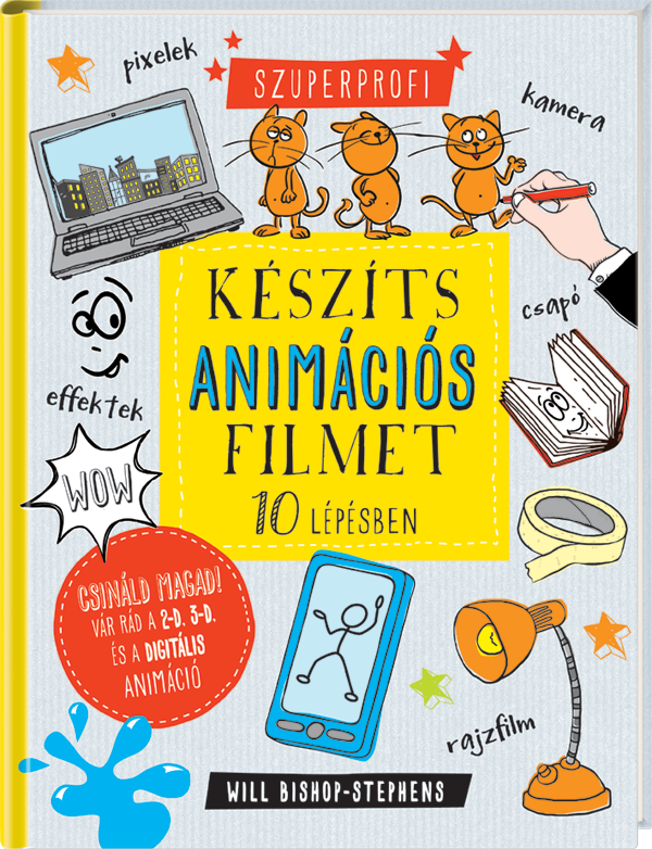 Szuperprofi – Készíts animációs filmet 10 lépésben!