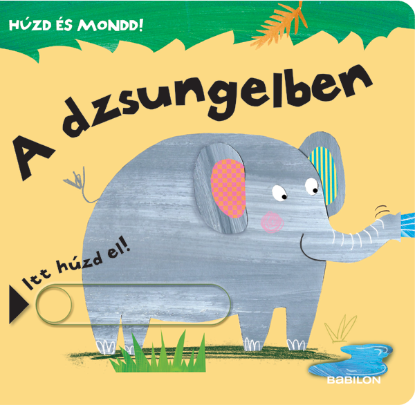 Húzd és mondd! – A dzsungelben