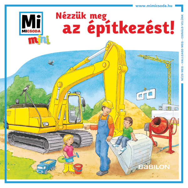 Mi MICSODA mini füzet – Nézzük meg az építkezést!