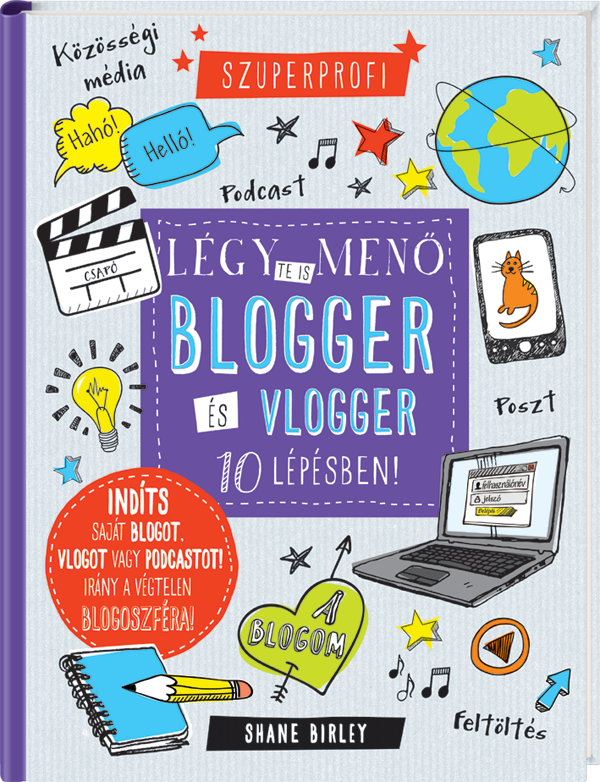 Szuperprofi – Légy te is meno blogger és vlogger 10 lépésben