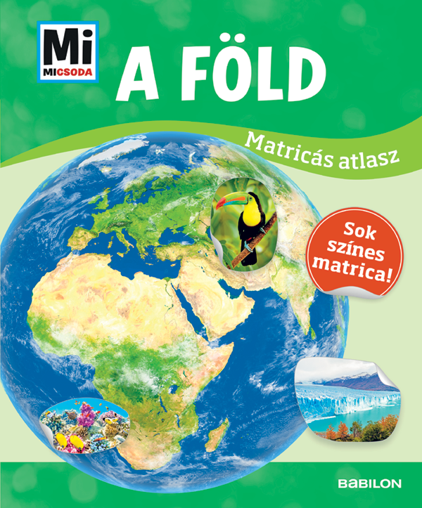 Mi MICSODA Matricás atlasz – A Föld