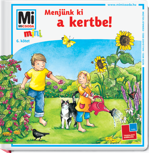 Mi MICSODA mini Menjünk ki a kertbe!