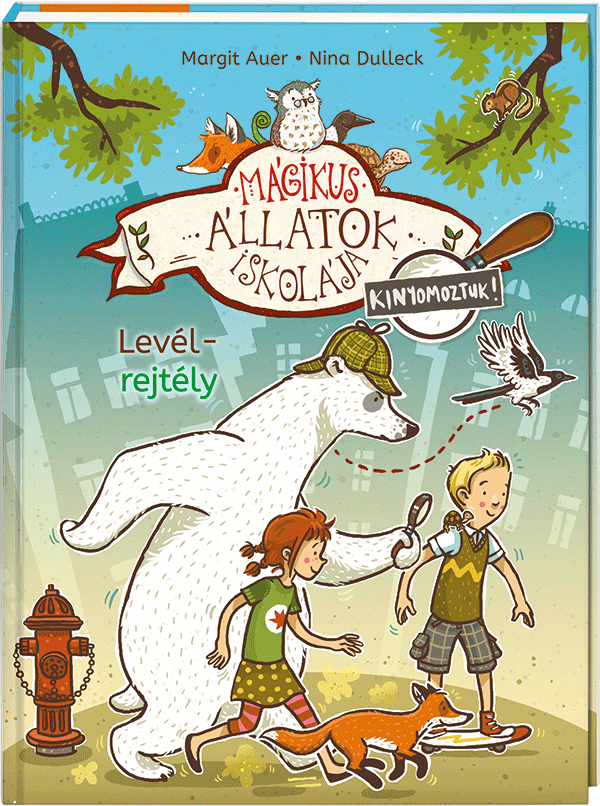 Mágikus állatok iskolája – Kinyomoztuk! 1. – Levélrejtély