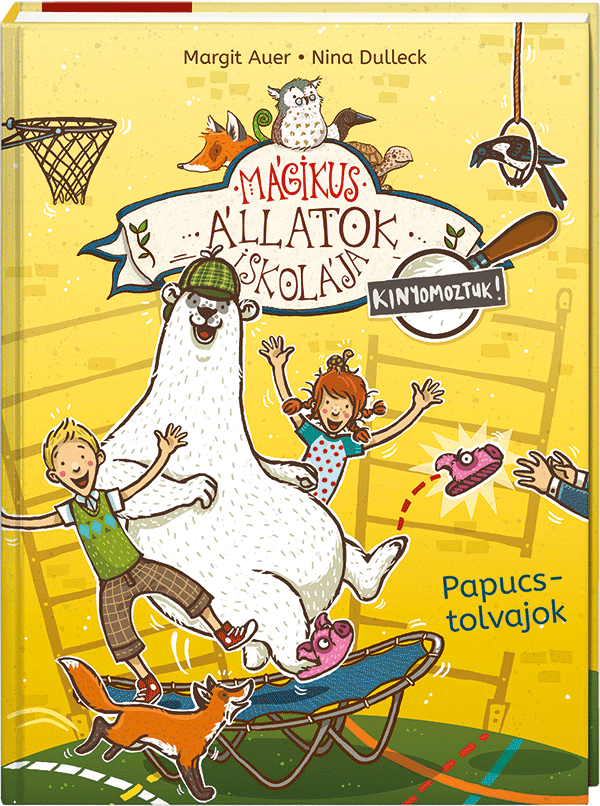 Mágikus állatok iskolája – Kinyomoztuk! 2. – Papucstolvajok