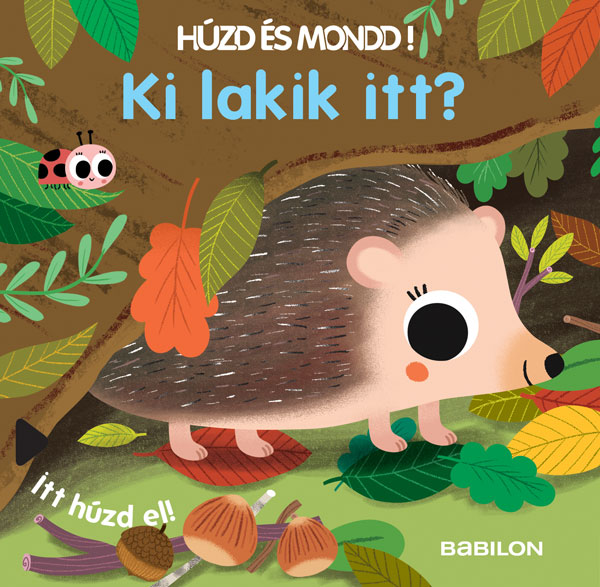 Húzd és mondd! – Ki lakik itt?