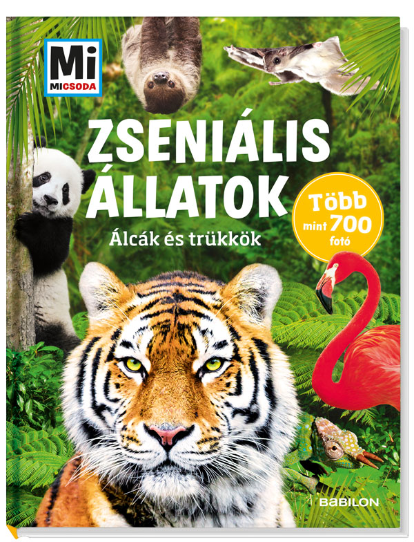 Mi MICSODA Zseniális állatok – Álcák és trükkök