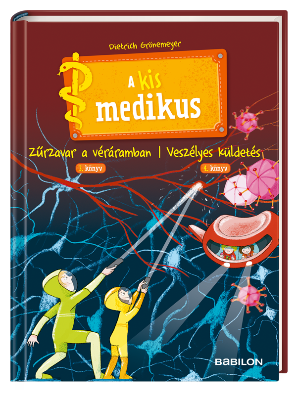 A kis medikus – Zurzavar a véráramban / Veszélyes küldetés