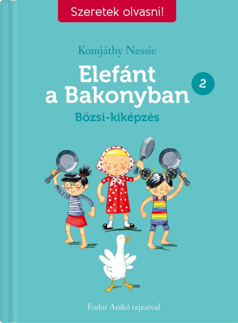 Szeretek olvasni! – Elefánt a Bakonyban 2. – Bözsi-kiképzés