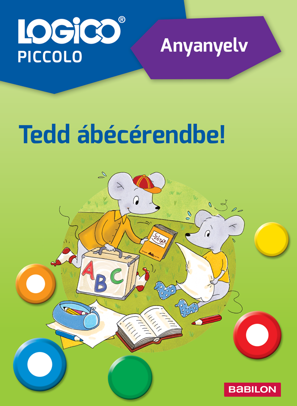 LOGICO Piccolo 3314a – Anyanyelv: Tedd ábécérendbe!