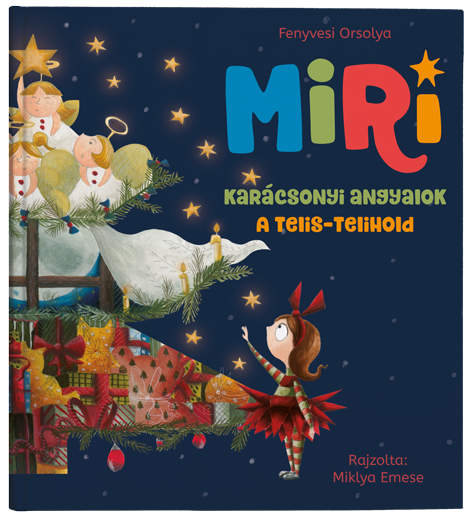 Miri – Karácsonyi angyalok – A telis-telihold