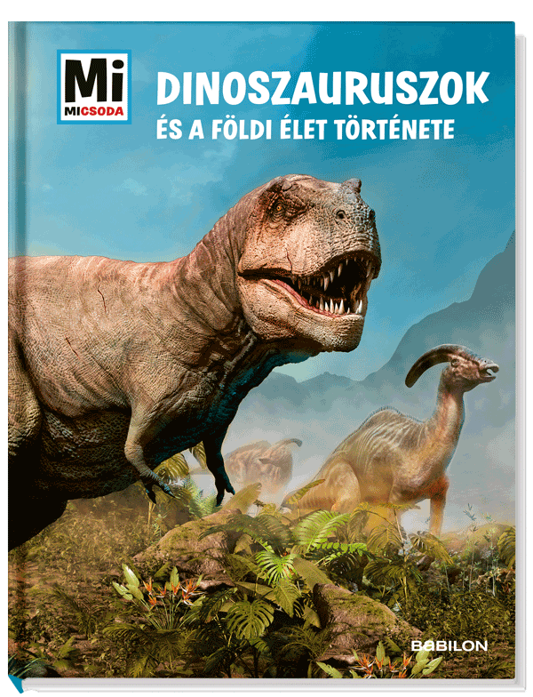 Mi MICSODA – Dinoszauruszok és a földi élet története
