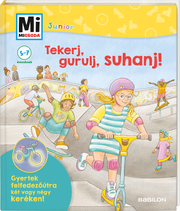 Mi MICSODA Junior – Tekerj, gurulj, suhanj!