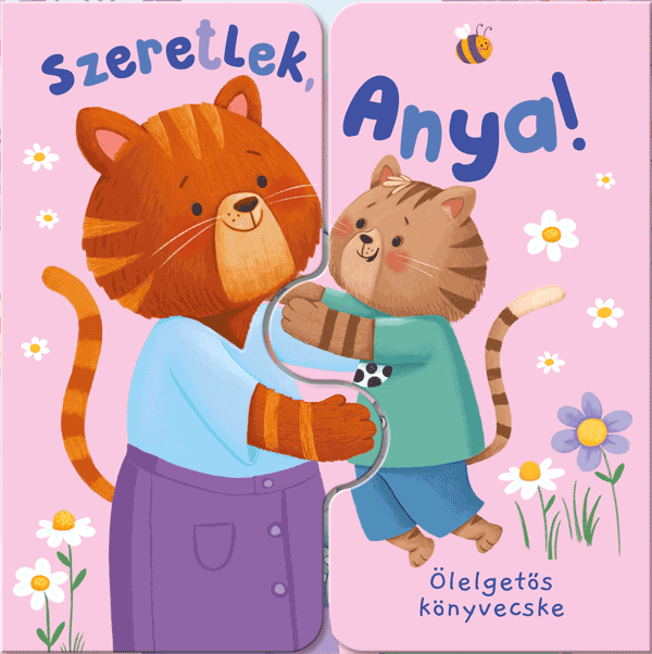 Ölelgetos könyvecske – Szeretlek, Anya!