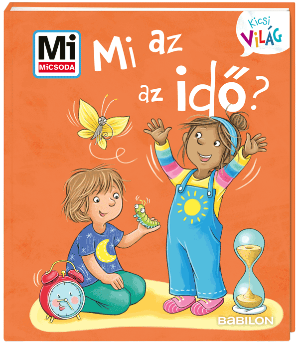 Mi MICSODA Kicsi Világ 13. – Mi az az ido?