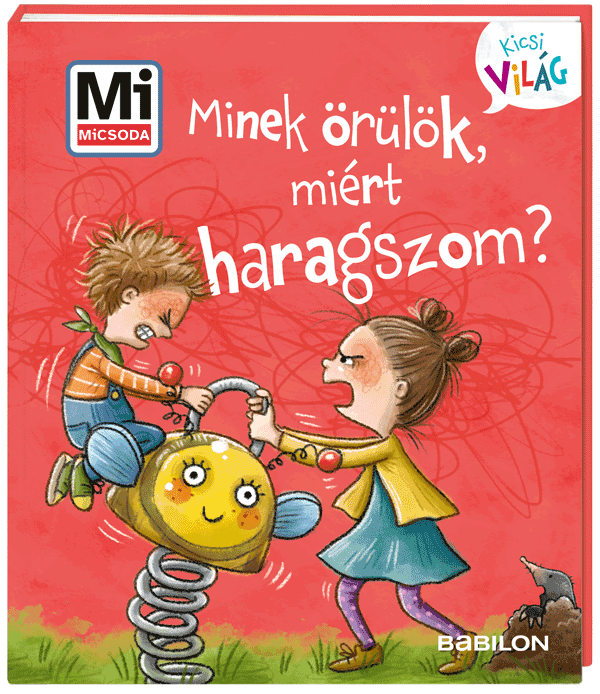 Mi MICSODA Kicsi világ – Minek örülök, miért haragszom?