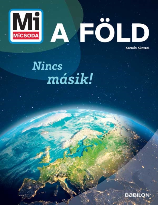 Mi MICSODA A Föld – Nincs másik!